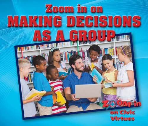 Zoom in on Making Decisions as a Group