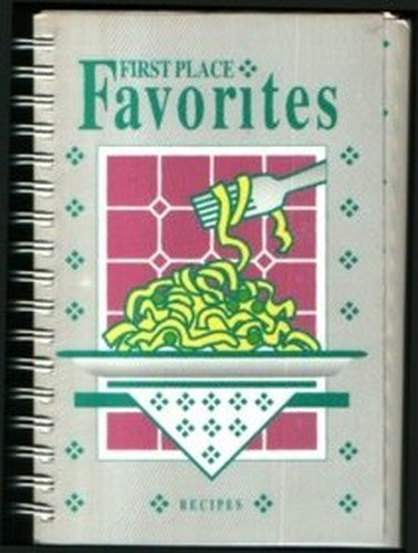 First Place Favorites Recipe Book