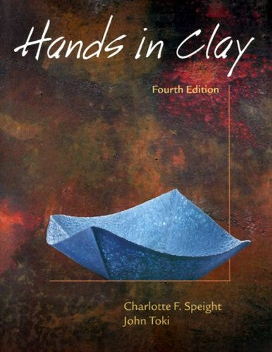 Hands in Clay: an Introduction to Ceramics