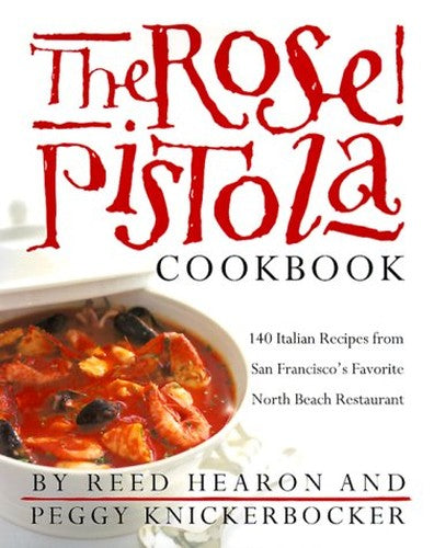 The Rose Pistola Cookbook