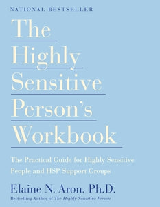 The Highly Sensitive Person's Workbook 