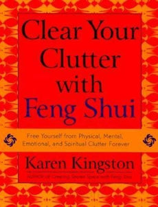 Clear Your Clutter with Feng Shui 
