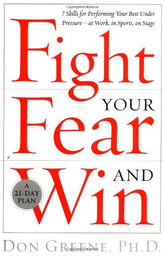Fight Your Fear and Win
