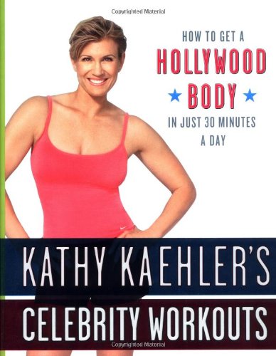 Kathy Kaehler's Celebrity Workouts