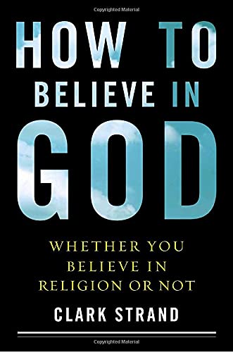 How to Believe in God