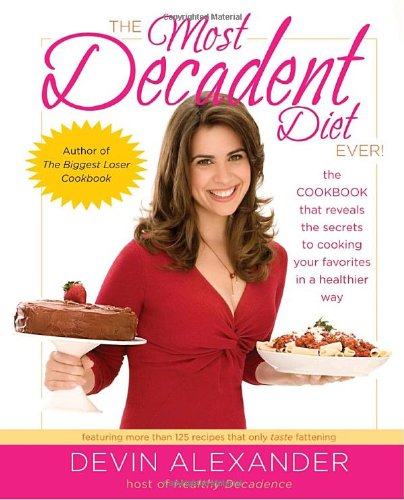 The Most Decadent Diet Ever!