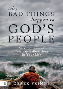 Why Bad Things Happen To God's People 