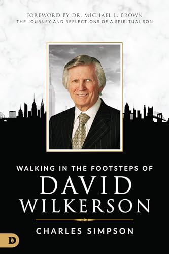 Walking in the Footsteps of David Wilkerson