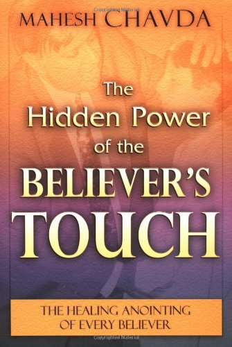 Hidden Power of the Believers Touch