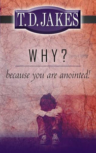 Why? Because You're Anointed! 