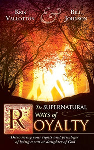 Supernatural Ways of Royalty 