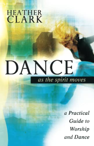 Dance as the Spirit Moves