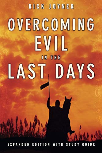 Overcoming Evil in the Last Days (Expanded)