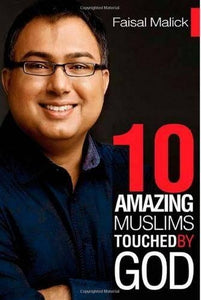 10 Amazing Muslims Touched by God 