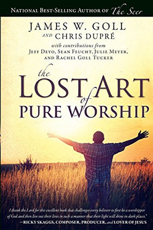Lost Art Of Pure Worship, The