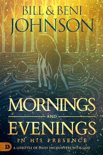 Mornings and Evenings in His Presence