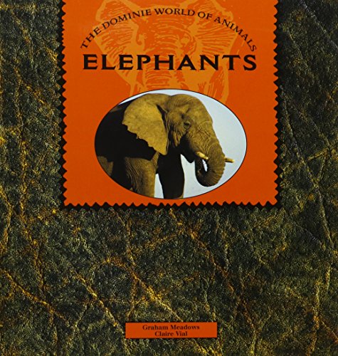 Elephants Dominie World of Animals