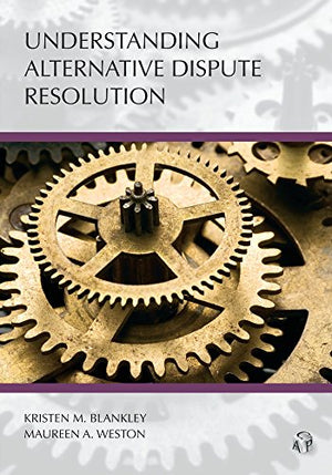Understanding Alternative Dispute Resolution (Understanding Series)