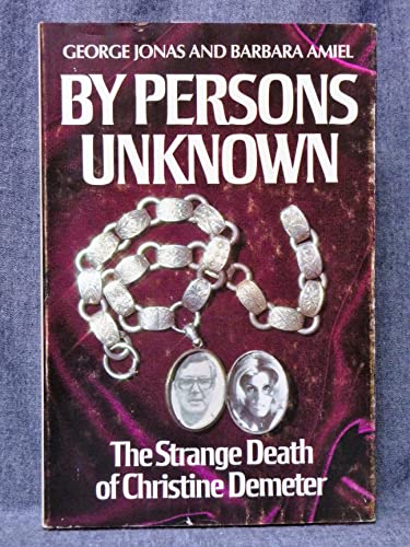 By persons unknown: The strange death of Christine Demeter