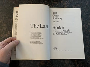 The Last Spike, the Great Railway 1881 - 1885
