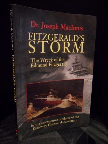 Fitzgerald's storm: The wreck of the Edmund Fitzgerald