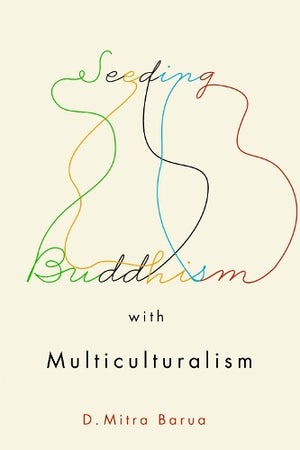 Seeding Buddhism with Multiculturalism