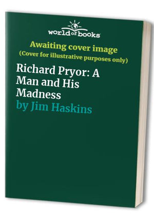 Richard Pryor: A Man and His Madness