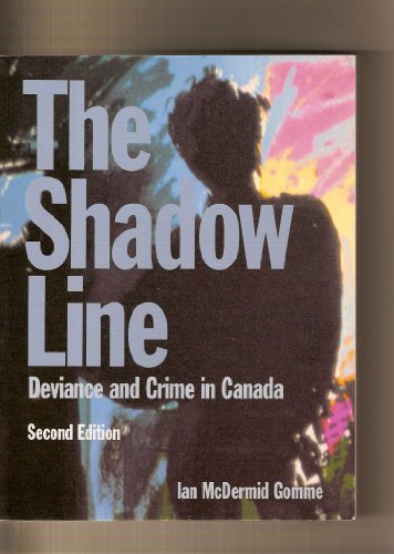 The shadow line: Deviance and crime in Canada