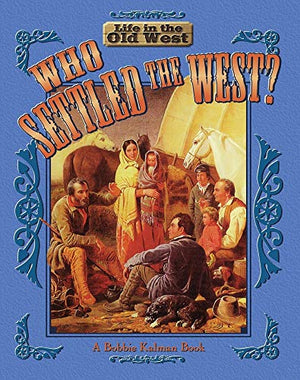 Who Settled the West?