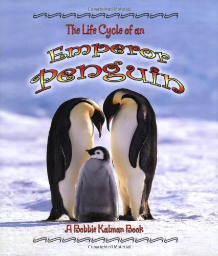 The Life Cycle of the Emperor Penguin