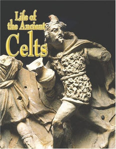 Life of the Ancient Celts 