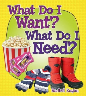 What Do I Want : What Do I Need