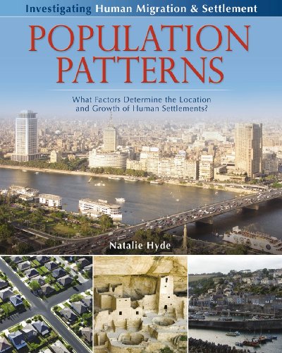 Population Patterns: What Factors Determine the Location and Growth of Human Settlements?