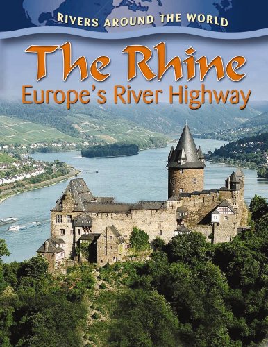 The Rhine : Europes River Highway