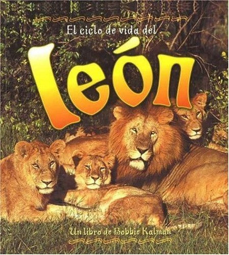 El Ciclo de Vida del Leon