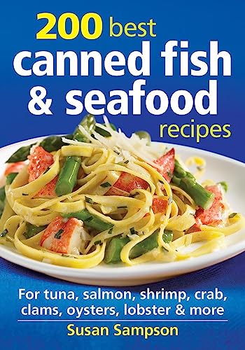200 Best Canned Fish and Seafood Recipes