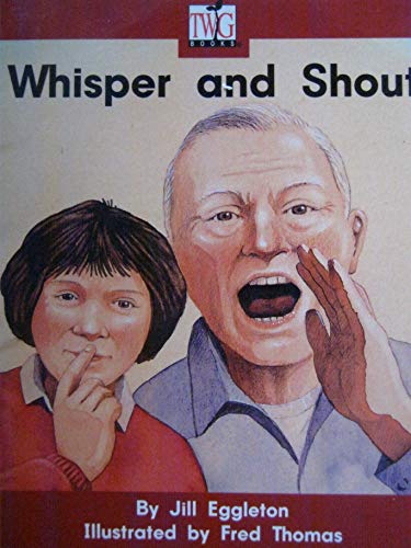 Whisper and shout (TWIG Books)