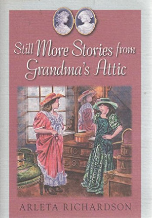 Still More Stories from Grandma's Attic