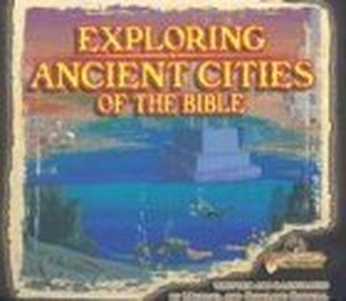 Exploring Ancient Cities of the Bible