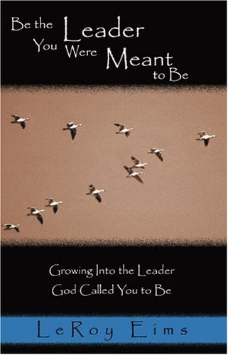 Be the Leader You Were Meant to Be