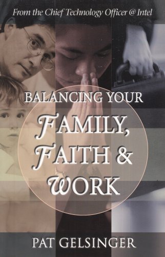 Balancing Your Family, Faith, and Work