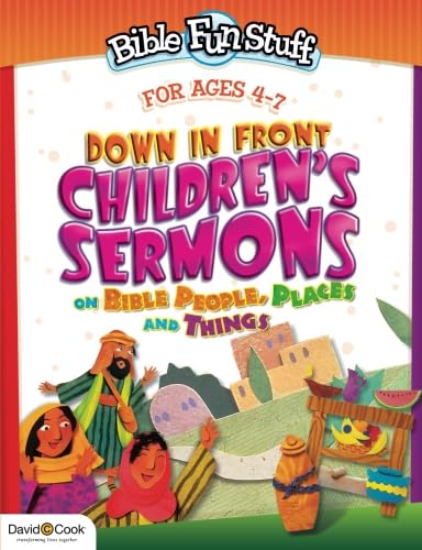 Down in Front Children's Sermons