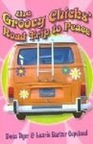 The Groovy Chicks Road Trip to Peace