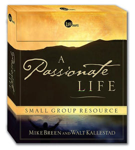 Passionate Life Small Group Resource Kit 