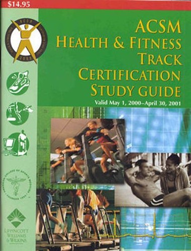 ACSM Health and Fitness Track Certification Study Guide, 2000