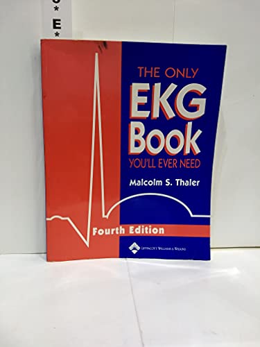 The Only EKG Book You'll Ever Need