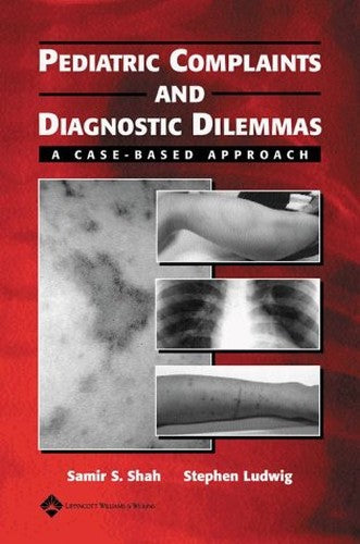 Pediatric Complaints and Diagnostic Dilemmas