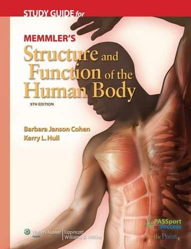 Study Guide for Memmler's Structure and Function of the Human Body