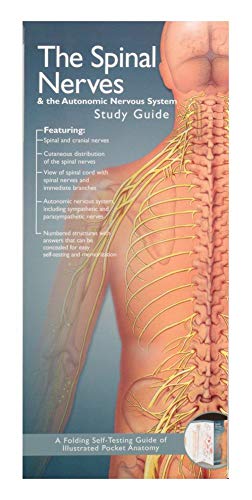 Anatomical Chart Company's Illustrated Pocket Anatomy: The Spinal Nerves & the Autonomic Nervous System Study Guide
