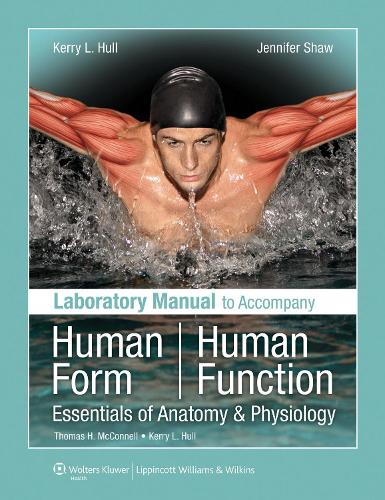 Laboratory Manual to Accompany Human Form, Human Function